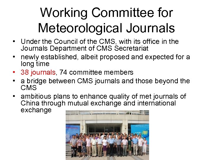 Working Committee for Meteorological Journals • Under the Council of the CMS, with its