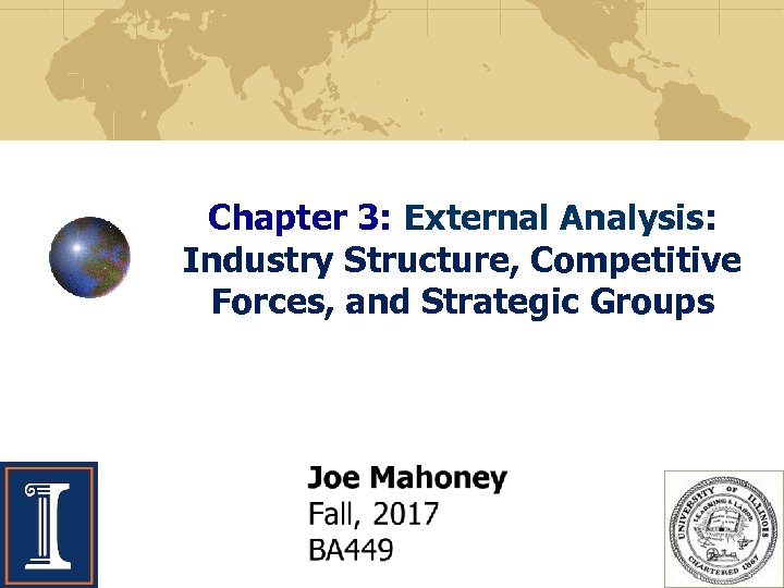 Chapter 3: External Analysis: Industry Structure, Competitive Forces, and Strategic Groups 