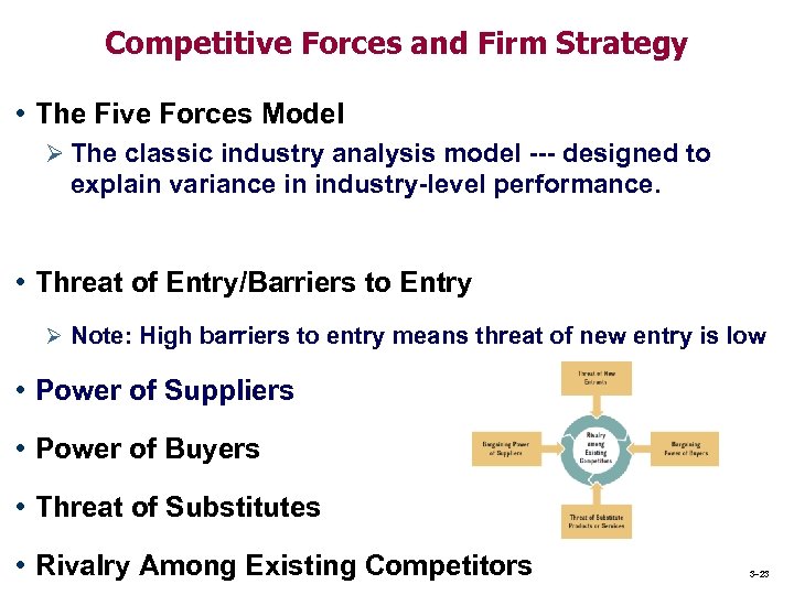 Competitive Forces and Firm Strategy • The Five Forces Model Ø The classic industry