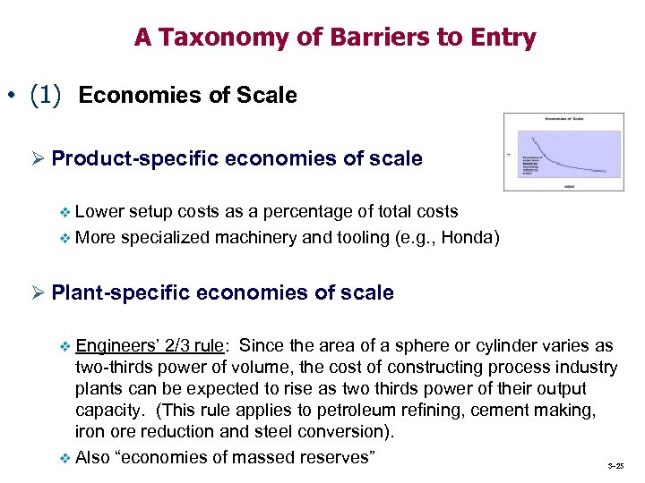 A Taxonomy of Barriers to Entry • (1) Economies of Scale Ø Product-specific economies