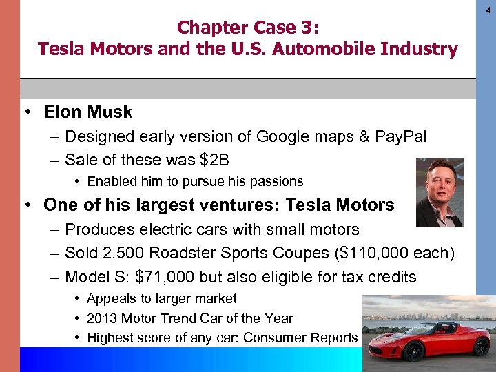 4 Chapter Case 3: Tesla Motors and the U. S. Automobile Industry • Elon