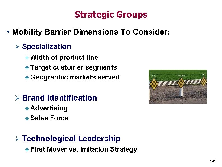 Strategic Groups • Mobility Barrier Dimensions To Consider: Ø Specialization v Width of product