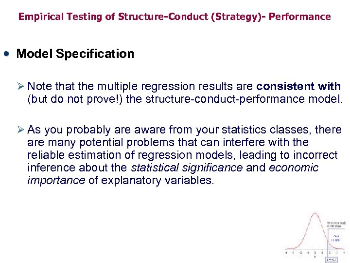 Empirical Testing of Structure-Conduct (Strategy)- Performance • Model Specification Ø Note that the multiple