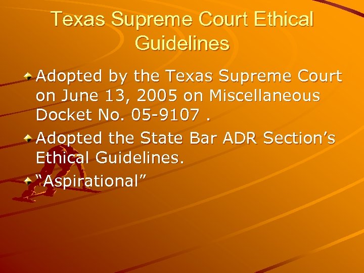 Texas Supreme Court Ethical Guidelines Adopted by the Texas Supreme Court on June 13,