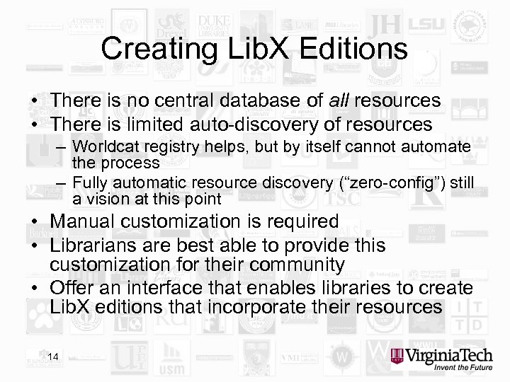 Creating Lib. X Editions • There is no central database of all resources •