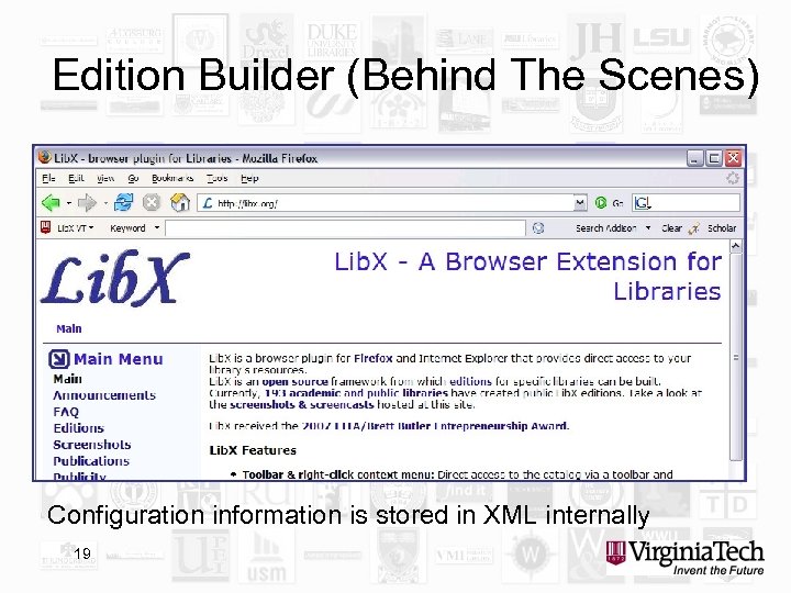 Edition Builder (Behind The Scenes) Configuration information is stored in XML internally 19 