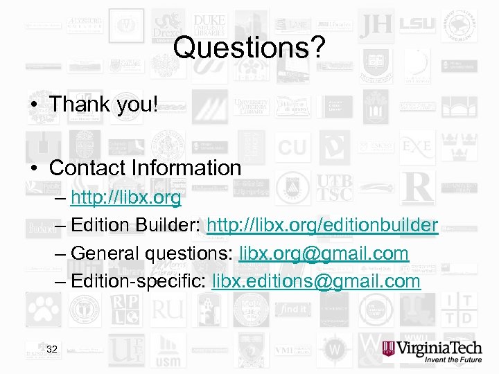 Questions? • Thank you! • Contact Information – http: //libx. org – Edition Builder: