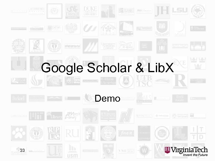 Google Scholar & Lib. X Demo 33 