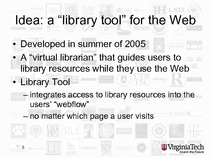 Idea: a “library tool” for the Web • Developed in summer of 2005 •