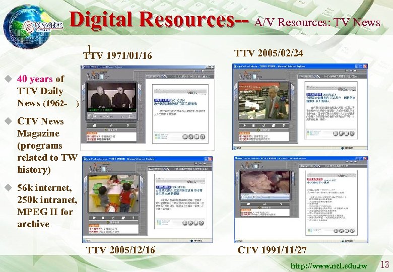 Digital Resources-- A/V Resources: TV News 1 TTV 1971/01/16 TTV 2005/02/24 TTV 2005/12/16 CTV