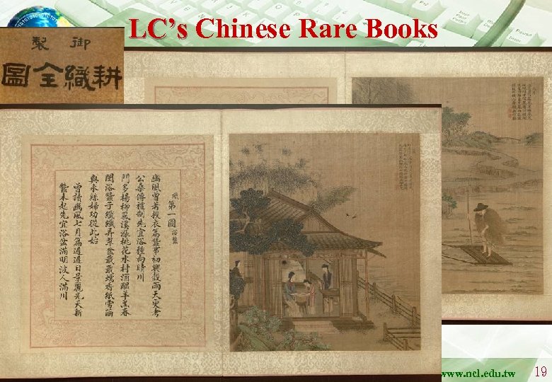 LC’s Chinese Rare Books http: //www. ncl. edu. tw 19 