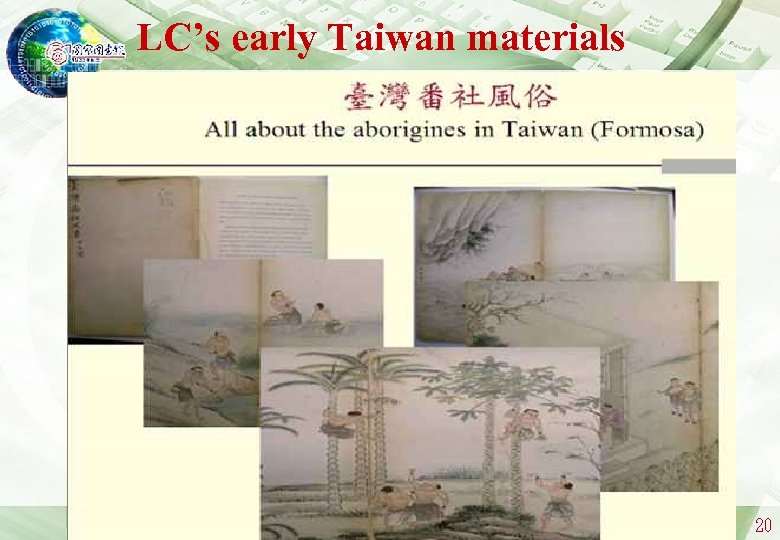 LC’s early Taiwan materials http: //www. ncl. edu. tw 20 