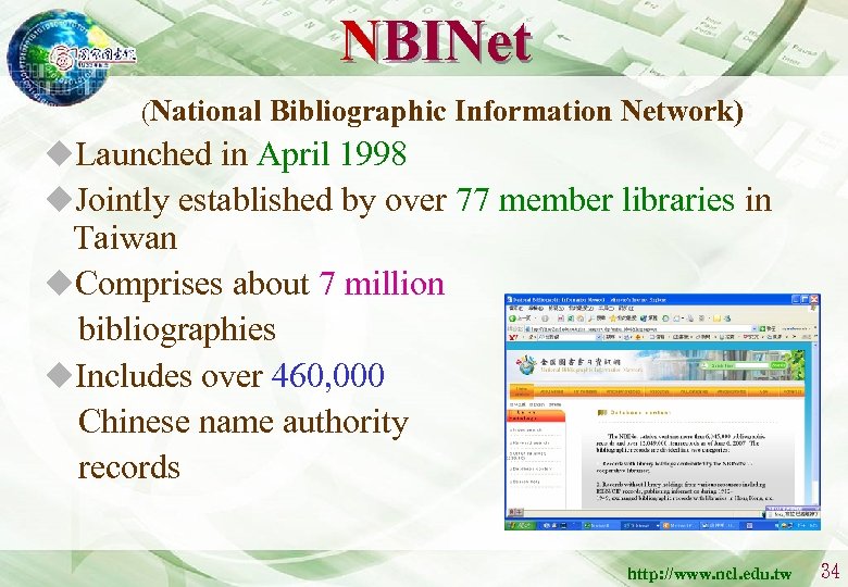 NBINet (National Bibliographic Information Network) u. Launched in April 1998 u. Jointly established by