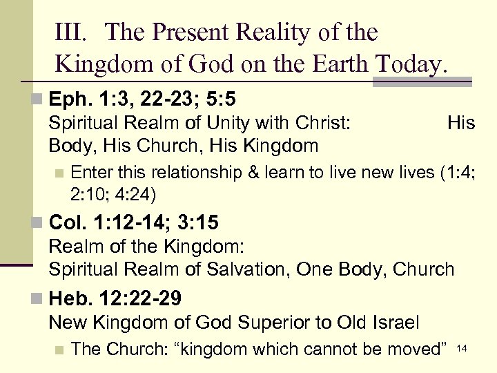 III. The Present Reality of the Kingdom of God on the Earth Today. n