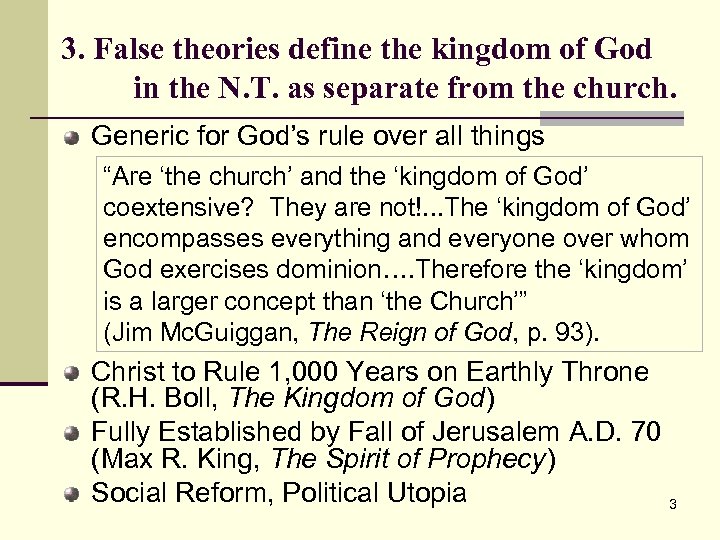 3. False theories define the kingdom of God in the N. T. as separate