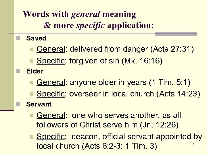 Words with general meaning & more specific application: n Saved n n General: delivered