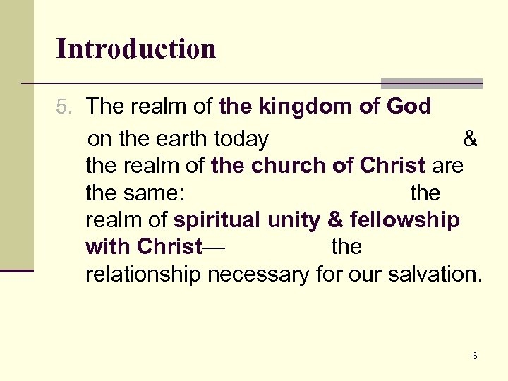 Introduction 5. The realm of the kingdom of God on the earth today &