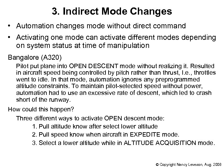 3. Indirect Mode Changes • Automation changes mode without direct command • Activating one