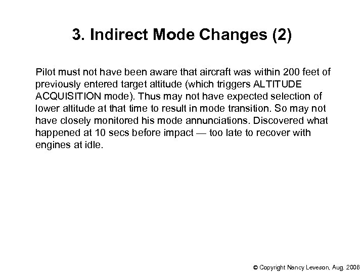 3. Indirect Mode Changes (2) Pilot must not have been aware that aircraft was