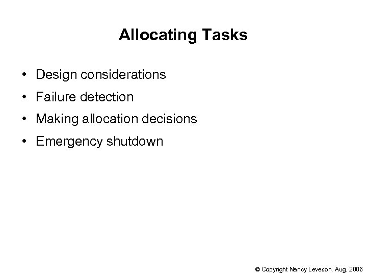 Allocating Tasks • Design considerations • Failure detection • Making allocation decisions • Emergency