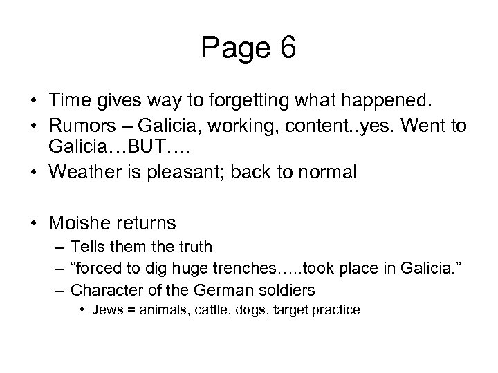 Page 6 • Time gives way to forgetting what happened. • Rumors – Galicia,