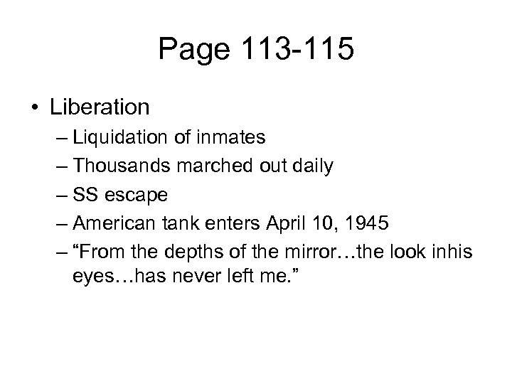 Page 113 -115 • Liberation – Liquidation of inmates – Thousands marched out daily