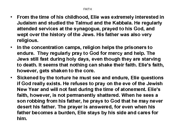 FAITH • From the time of his childhood, Elie was extremely interested in Judaism