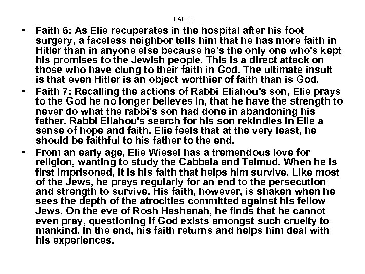 FAITH • Faith 6: As Elie recuperates in the hospital after his foot surgery,