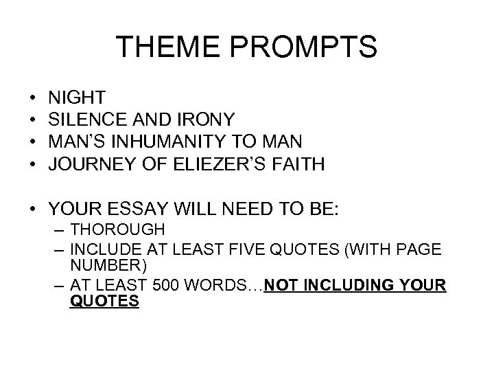 THEME PROMPTS • • NIGHT SILENCE AND IRONY MAN’S INHUMANITY TO MAN JOURNEY OF