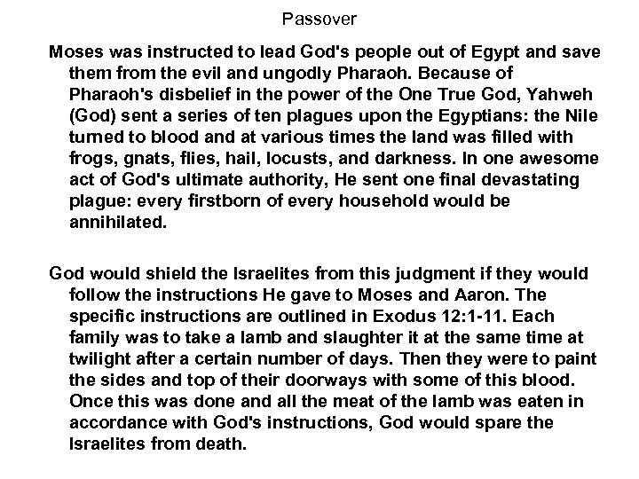 Passover Moses was instructed to lead God's people out of Egypt and save them
