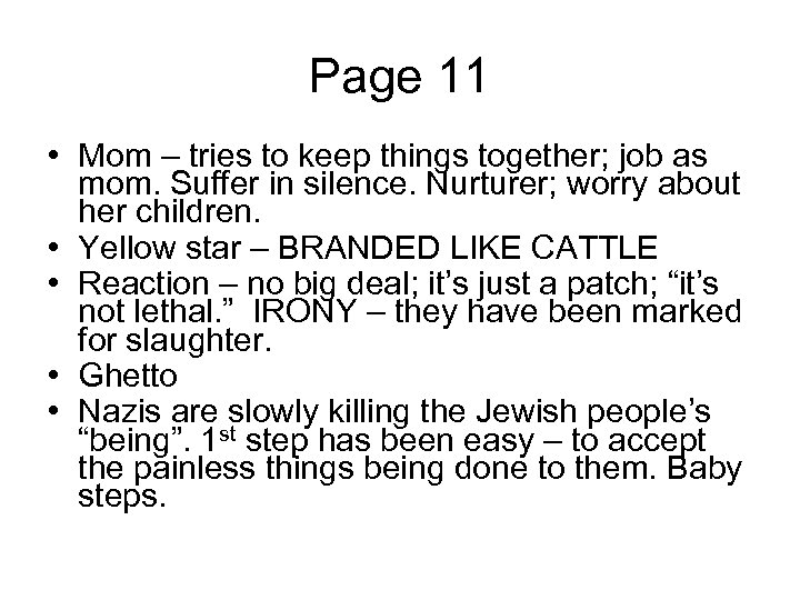 Page 11 • Mom – tries to keep things together; job as mom. Suffer