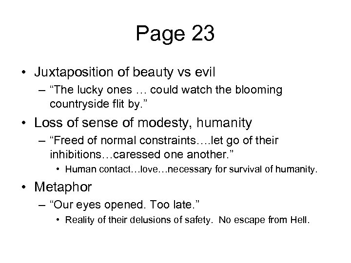 Page 23 • Juxtaposition of beauty vs evil – “The lucky ones … could