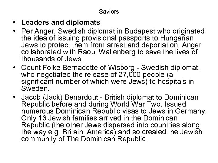 Saviors • Leaders and diplomats • Per Anger, Swedish diplomat in Budapest who originated