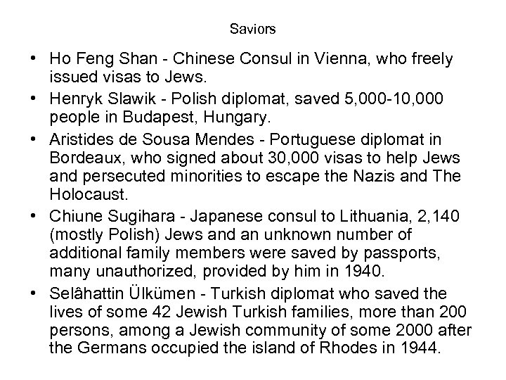 Saviors • Ho Feng Shan - Chinese Consul in Vienna, who freely issued visas