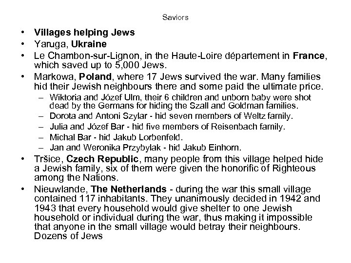 Saviors • Villages helping Jews • Yaruga, Ukraine • Le Chambon-sur-Lignon, in the Haute-Loire
