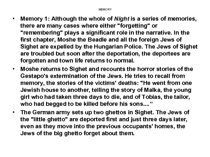 MEMORY • Memory 1: Although the whole of Night is a series of memories,