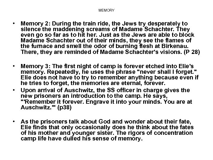 MEMORY • Memory 2: During the train ride, the Jews try desperately to silence