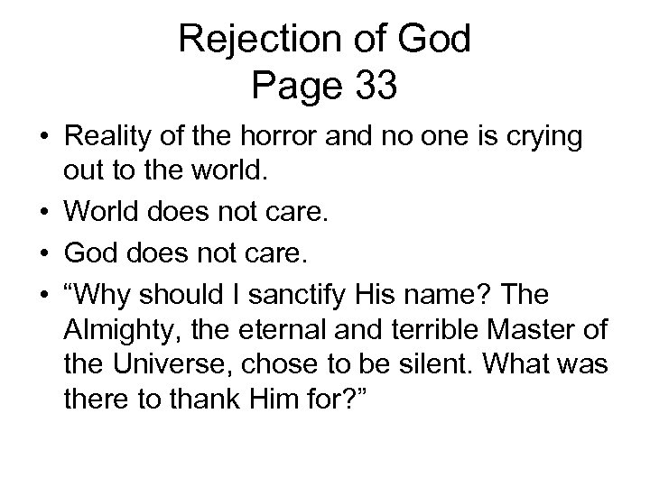 Rejection of God Page 33 • Reality of the horror and no one is