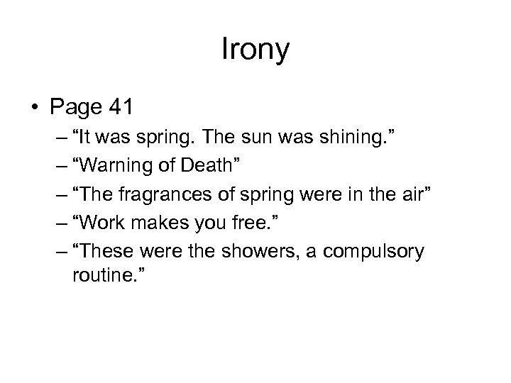 Irony • Page 41 – “It was spring. The sun was shining. ” –