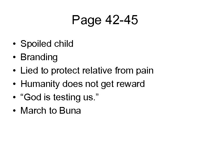 Page 42 -45 • • • Spoiled child Branding Lied to protect relative from