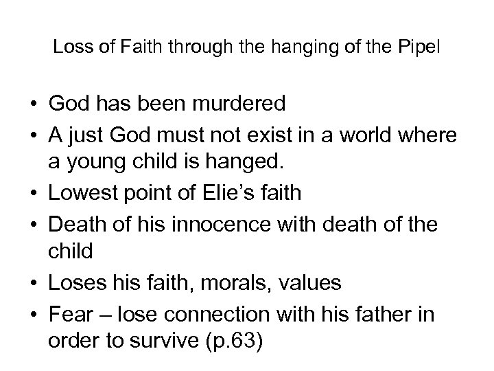 Loss of Faith through the hanging of the Pipel • God has been murdered