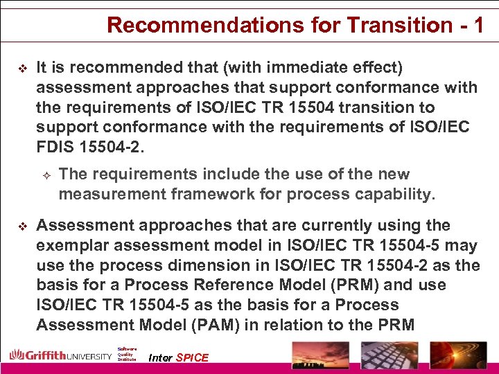 Recommendations for Transition - 1 v It is recommended that (with immediate effect) assessment