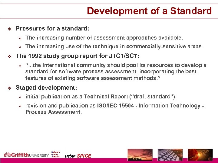 Development of a Standard v Pressures for a standard: ² ² v The increasing
