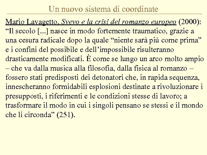 Un nuovo sistema di coordinate Mario Lavagetto, Svevo e la crisi del romanzo europeo