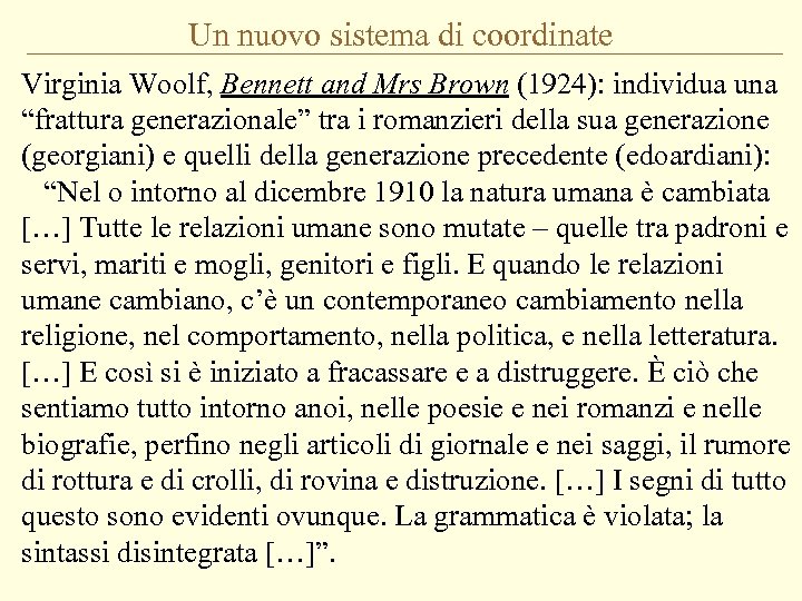 Un nuovo sistema di coordinate Virginia Woolf, Bennett and Mrs Brown (1924): individua una