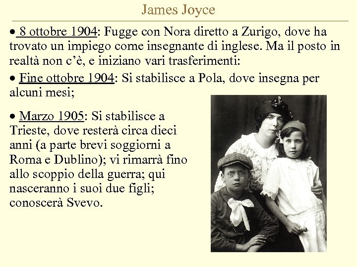 James Joyce · 8 ottobre 1904: Fugge con Nora diretto a Zurigo, dove ha