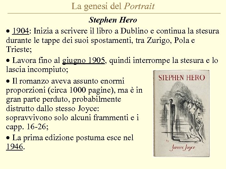 La genesi del Portrait Stephen Hero · 1904: Inizia a scrivere il libro a