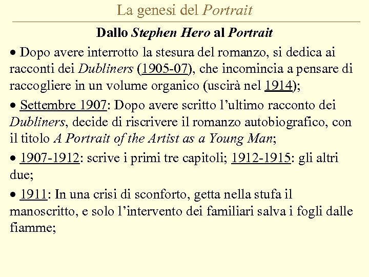 La genesi del Portrait Dallo Stephen Hero al Portrait · Dopo avere interrotto la