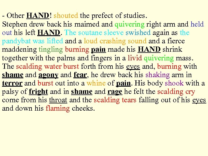- Other HAND! shouted the prefect of studies. Stephen drew back his maimed and