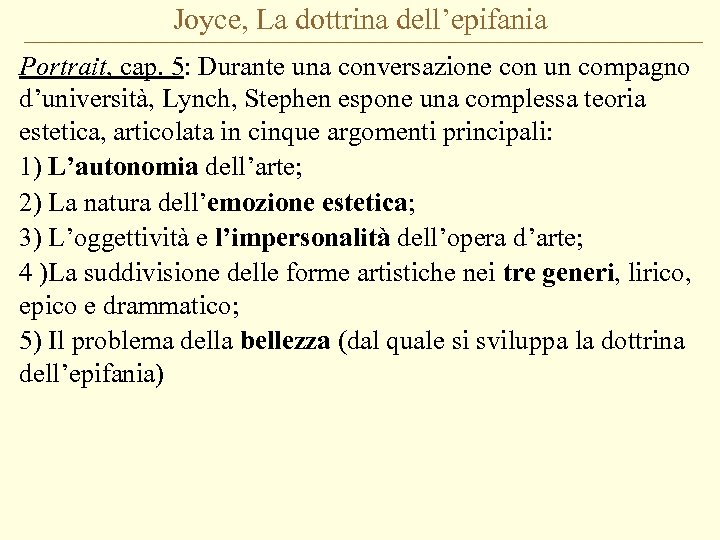 Joyce, La dottrina dell’epifania Portrait, cap. 5: Durante una conversazione con un compagno d’università,